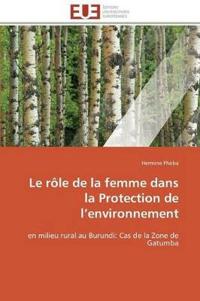 Le R?le de la Femme Dans La Protection de L Environnement