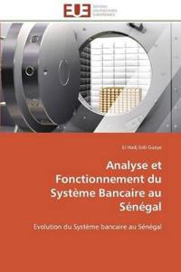 Analyse Et Fonctionnement Du Syst?me Bancaire Au S?n?gal