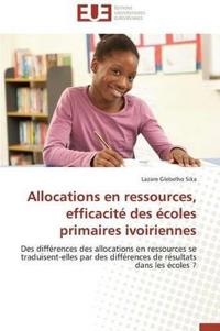 Allocations En Ressources, Efficacit? Des ?coles Primaires Ivoiriennes