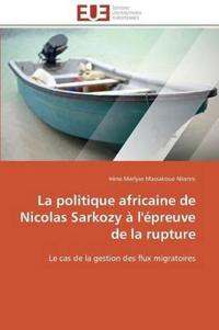 La politique africaine de nicolas sarkozy à l'épreuve de la rupture