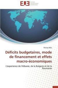 Déficits Budgetaires, Mode de Financement Et Effets Macro-Économiques
