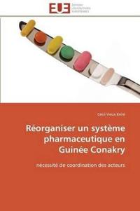 R?organiser Un Syst?me Pharmaceutique En Guin?e Conakry