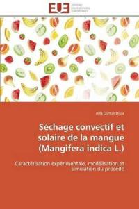 S?chage Convectif Et Solaire de la Mangue (Mangifera Indica L.)
