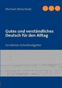 Gutes und verständliches Deutsch für den Alltag