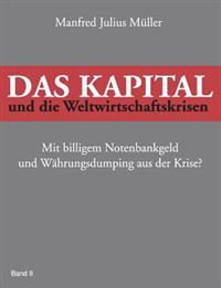 Das Kapital und die Weltwirtschaftskrisen