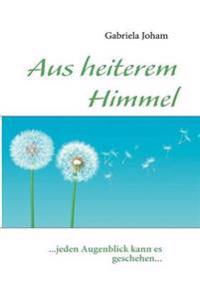 Aus heiterem Himmel