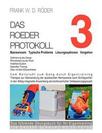DAS ROEDER PROTOKOLL 3 - Basiswissen - Typische Probleme - Lösungsoptionen - Vorgehen - Optimierung des Gangs-Remobilisierung der Hand -PB-106 GROSSE SCHWARZ-WEISS FOTOS