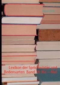 Lexikon der Sprichwörter und Redensarten Band 18 (Ko - Ma)