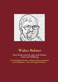 Mein Krebs und Ich, aber auch Glaube, Liebe und Hoffnung
