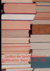 Lexikon der Sprichwörter und Redensarten Band 20 (Na - Ro)