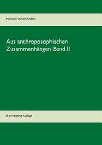 Aus anthroposophischen Zusammenhängen Band II