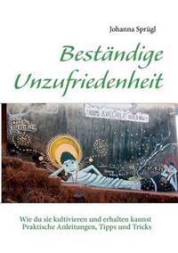 Beständige Unzufriedenheit