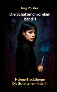 Die Schattenchroniken - Band 3