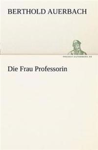 Die Frau Professorin