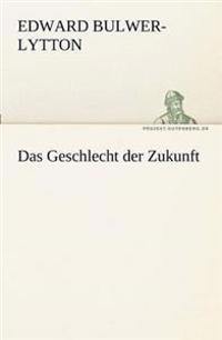 Das Geschlecht Der Zukunft