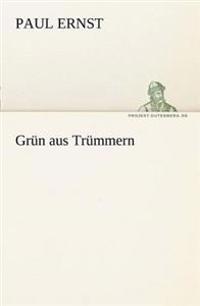 Grun Aus Trummern