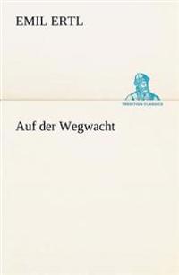 Bokomslag for "Auf der Wegwacht"