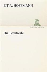 Die Brautwahl