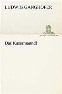 Das Kasermanndl