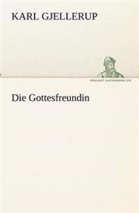 Die Gottesfreundin