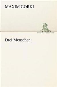 Drei Menschen