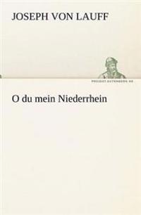 O Du Mein Niederrhein