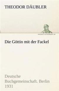 Die Gottin Mit Der Fackel