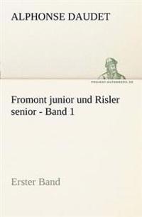 Fromont Junior Und Risler Senior - Band 1