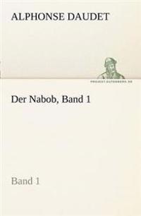 Der Nabob, Band 1