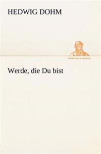Werde, Die Du Bist