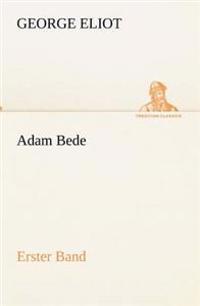 Adam Bede - Erster Band