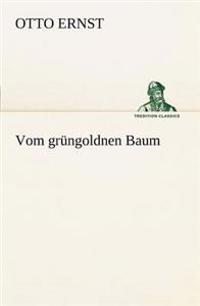 Vom Grungoldnen Baum