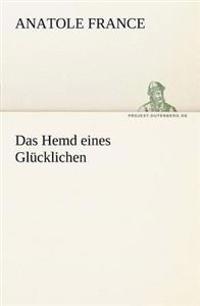 Das Hemd Eines Glucklichen