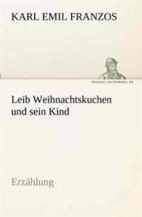 Leib Weihnachtskuchen Und Sein Kind
