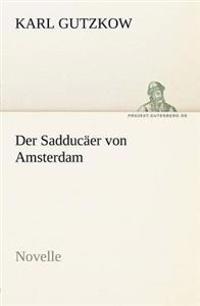 Der Sadducaer Von Amsterdam