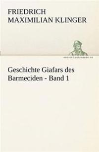 Geschichte Giafars Des Barmeciden - Band 1
