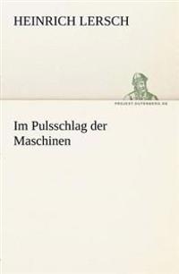 Im Pulsschlag Der Maschinen