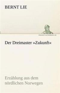 Der Dreimaster Zukunft