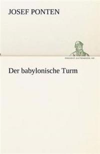Der Babylonische Turm