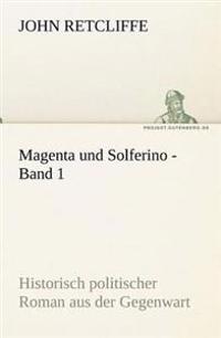 Magenta Und Solferino - Band 1