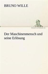 Der Maschinenmensch Und Seine Erlosung