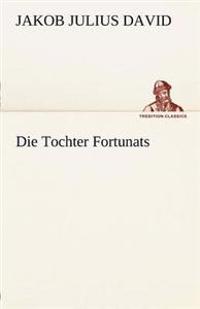 Die Tochter Fortunats