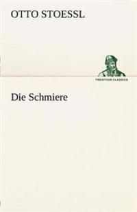 Die Schmiere