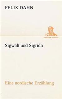 Sigwalt Und Sigridh