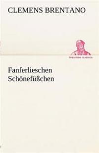 Fanferlieschen Schonefusschen