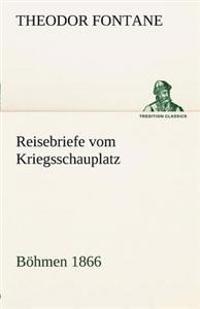 Reisebriefe Vom Kriegsschauplatz