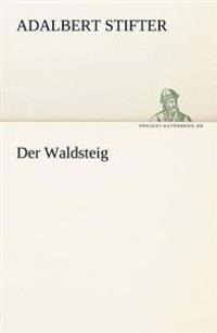 Der Waldsteig