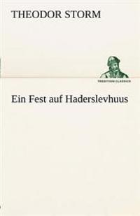 Ein Fest Auf Haderslevhuus
