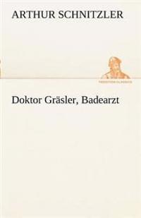 Doktor Grasler, Badearzt