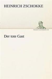 Der Tote Gast